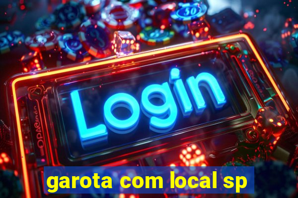 garota com local sp