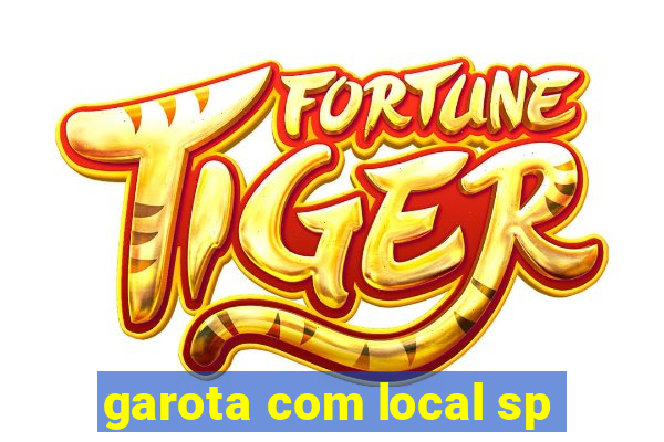 garota com local sp