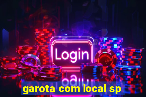 garota com local sp