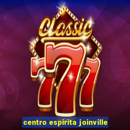 centro espirita joinville