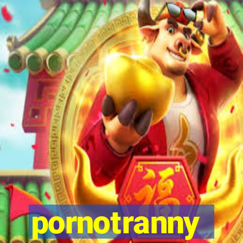 pornotranny