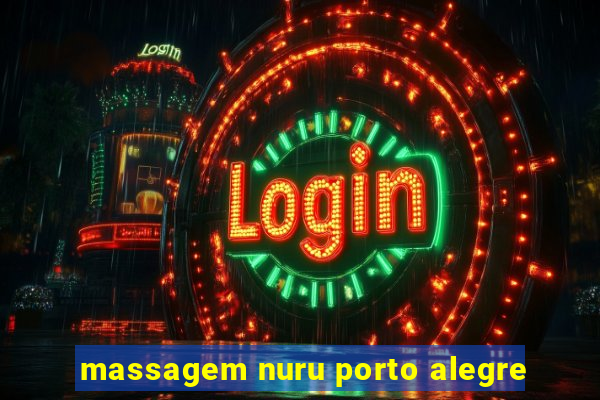 massagem nuru porto alegre