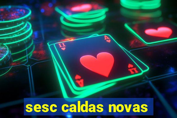 sesc caldas novas