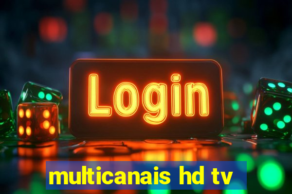 multicanais hd tv