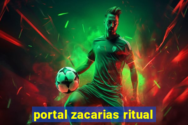 portal zacarias ritual