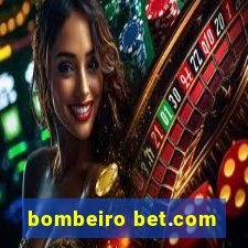 bombeiro bet.com