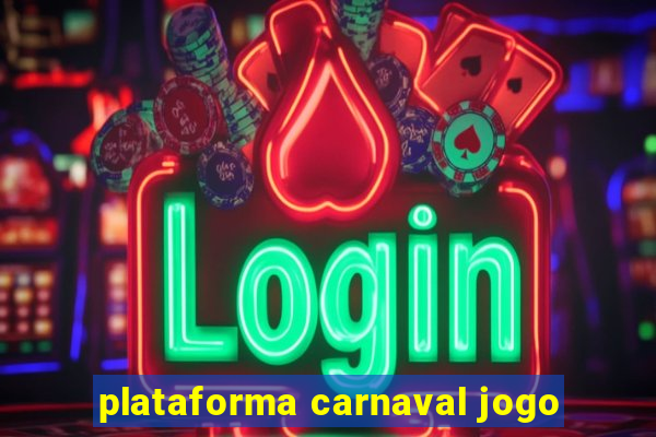 plataforma carnaval jogo