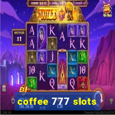 coffee 777 slots