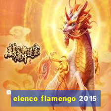 elenco flamengo 2015