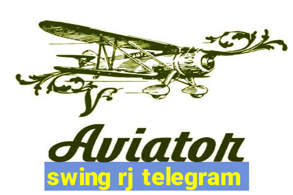 swing rj telegram