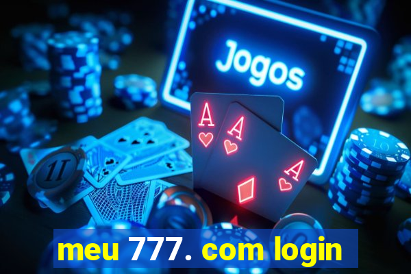 meu 777. com login