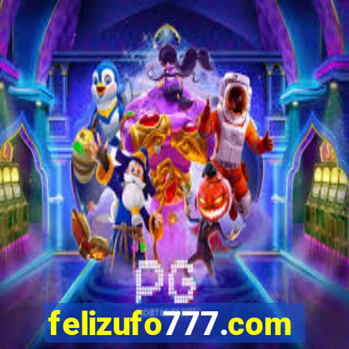 felizufo777.com