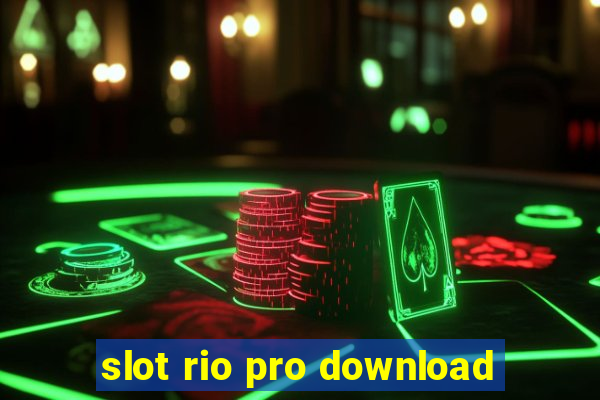 slot rio pro download