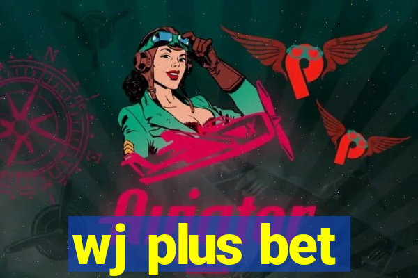 wj plus bet