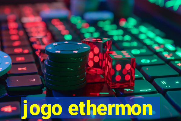 jogo ethermon