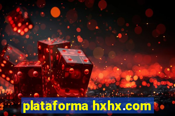 plataforma hxhx.com