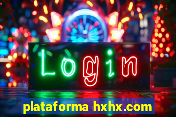 plataforma hxhx.com