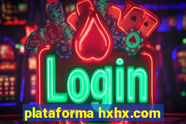 plataforma hxhx.com