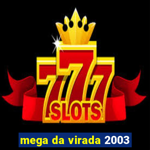 mega da virada 2003