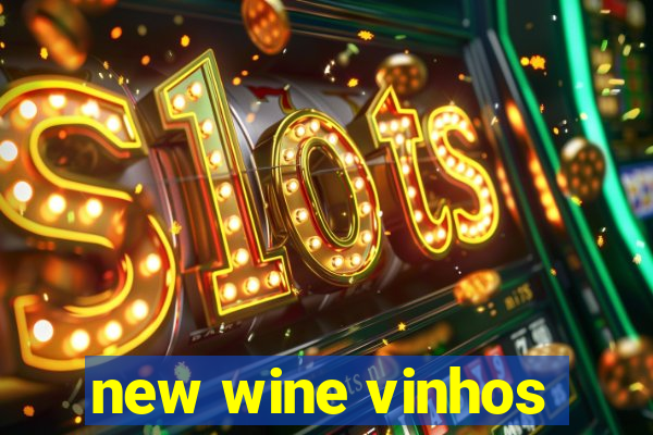 new wine vinhos