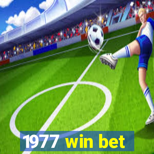 1977 win bet