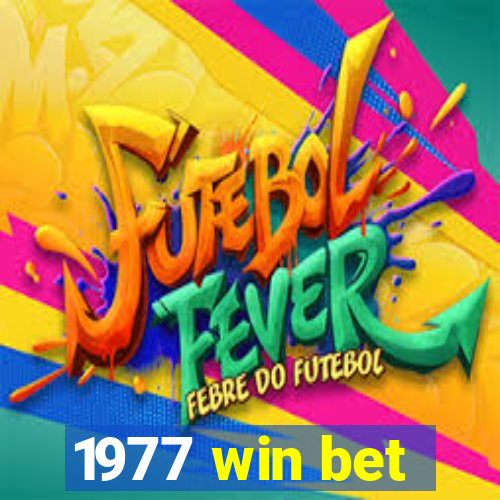 1977 win bet