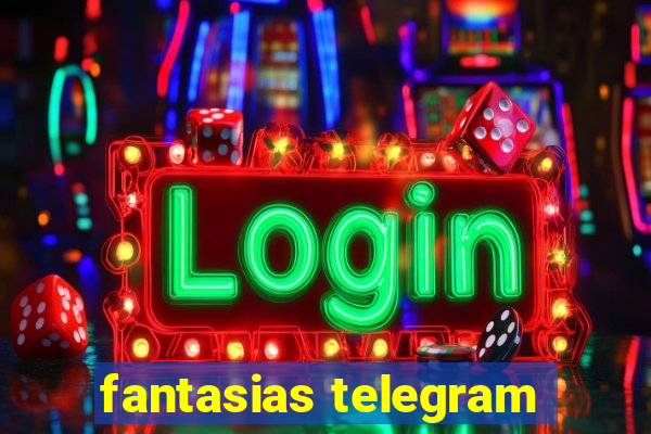 fantasias telegram