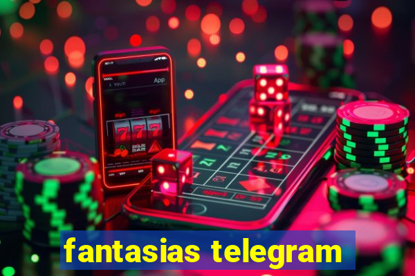 fantasias telegram