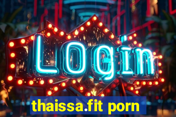 thaissa.fit porn