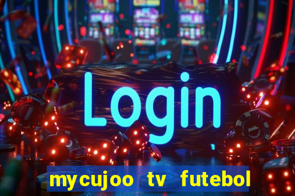 mycujoo tv futebol ao vivo