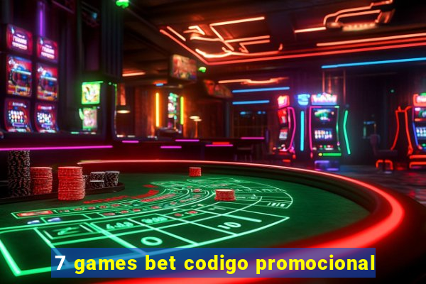 7 games bet codigo promocional