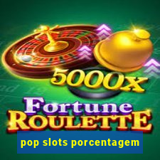 pop slots porcentagem