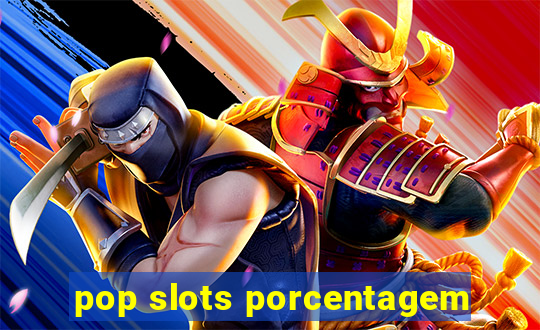 pop slots porcentagem