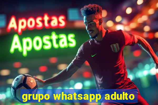 grupo whatsapp adulto