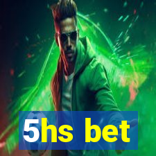 5hs bet