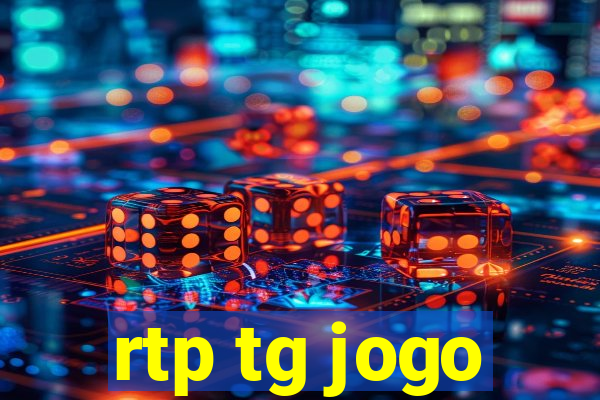 rtp tg jogo