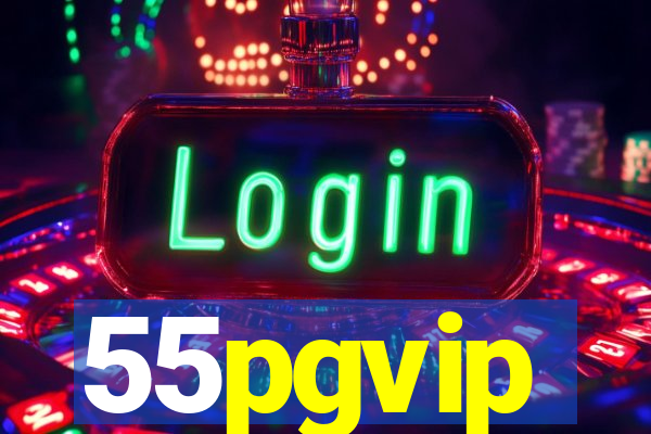 55pgvip