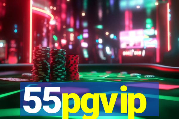 55pgvip