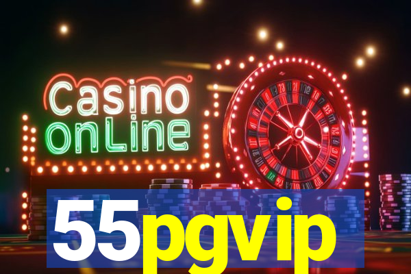 55pgvip