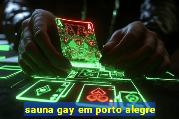 sauna gay em porto alegre