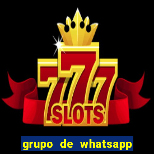 grupo de whatsapp de putaria