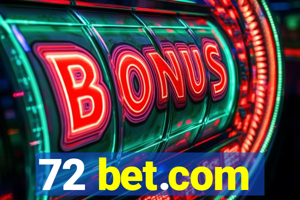 72 bet.com