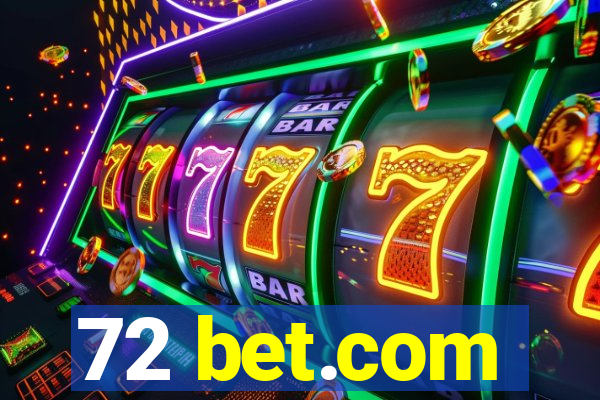 72 bet.com