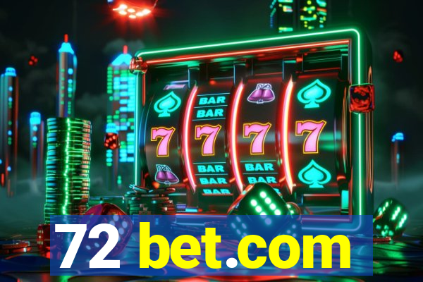 72 bet.com