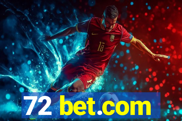 72 bet.com