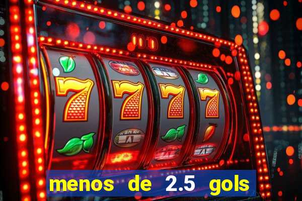 menos de 2.5 gols o que significa