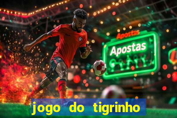 jogo do tigrinho teste gratis