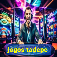 jogos tadepe