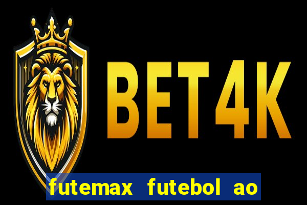 futemax futebol ao vivo atualizado