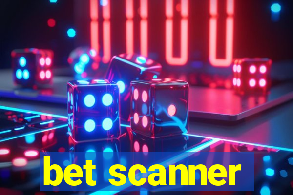 bet scanner